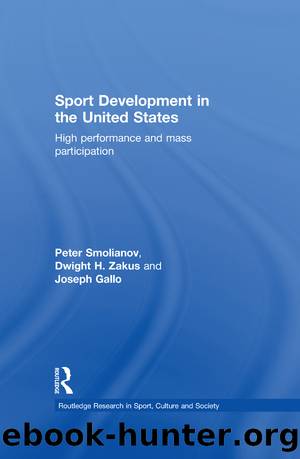 Sport Development in the United States by Peter Smolianov Dwight Zakus Joseph Gallo