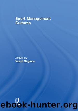 Sport Management Cultures by Vassil Girginov