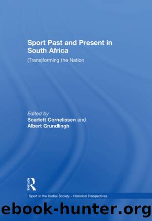 Sport Past and Present in South Africa by Scarlett Cornelissen Albert Grundlingh