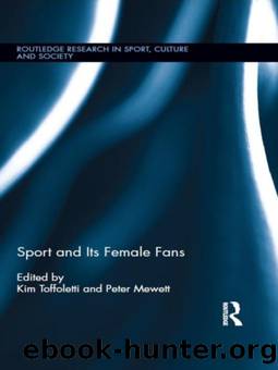 Sport and Its Female Fans by Toffoletti Kim;Mewett Peter;
