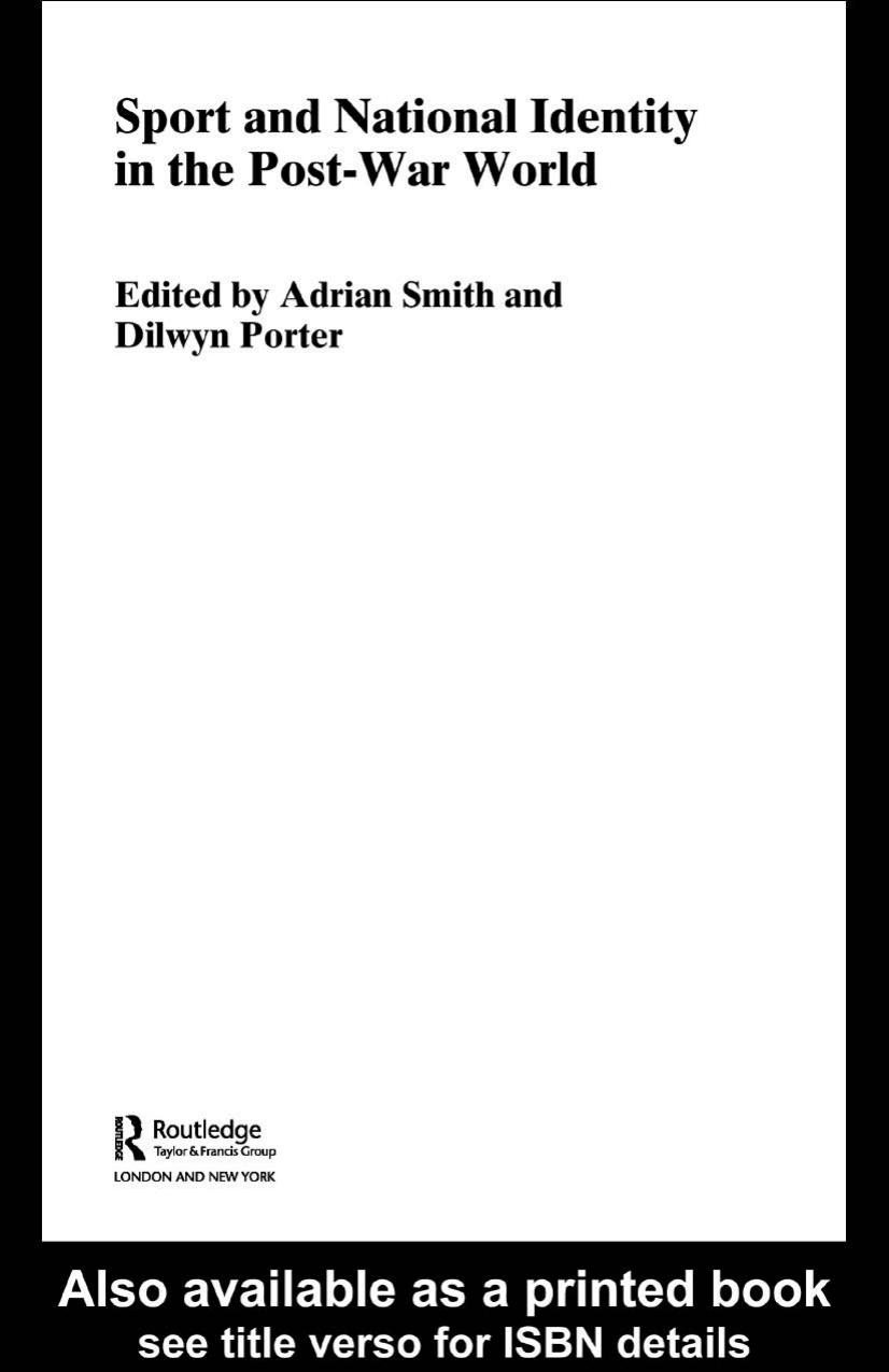 Sport and National Identity in the Post-War World by Dilwyn Porter Adrian Smith