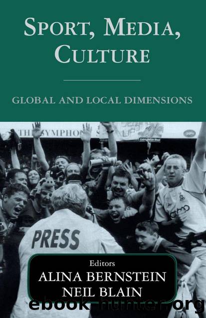 Sport, Media, Culture : Global and Local Dimensions by Alina BERNSTEIN; Neil Blain