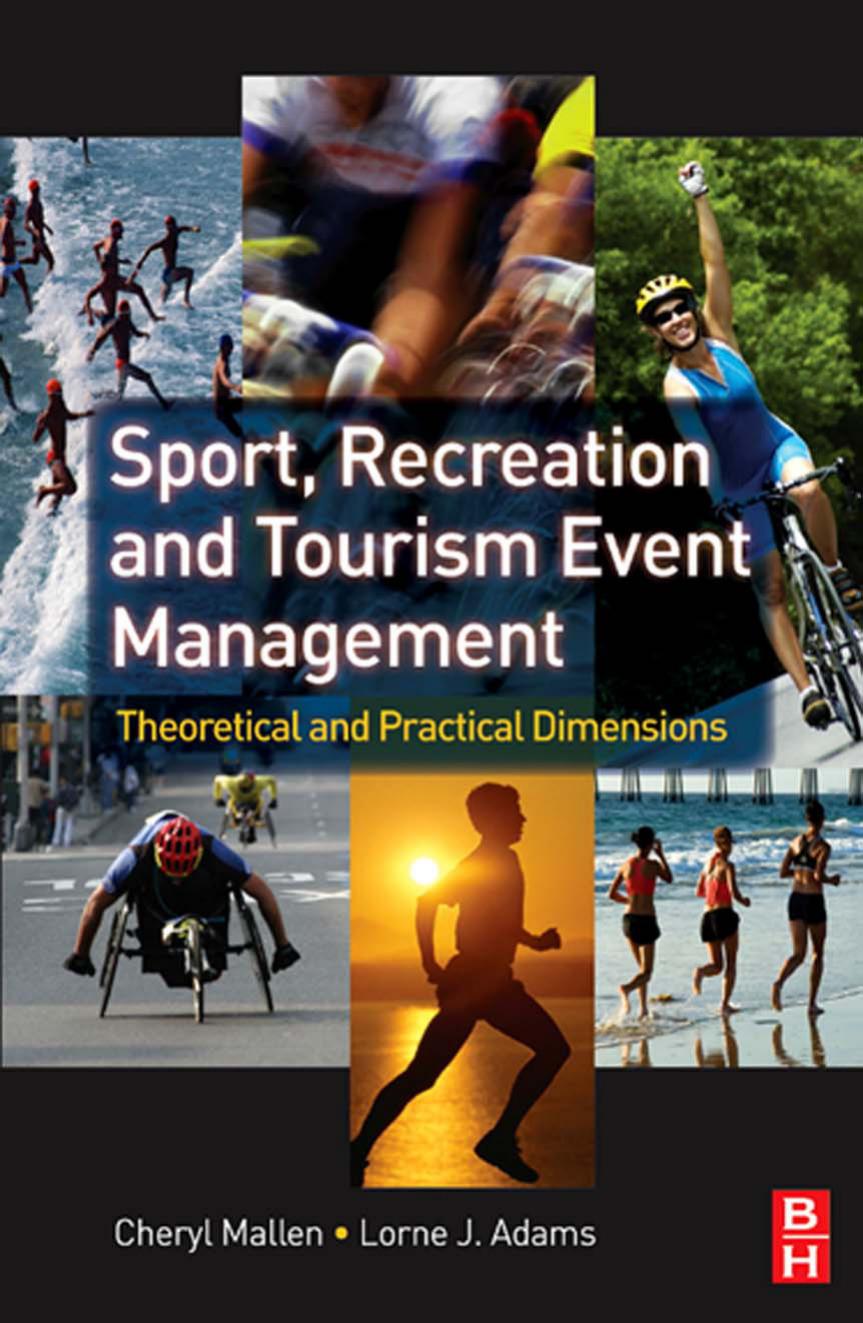 Sport, Recreation and Tourism Event Management: Theoretical and Practical Dimensions by Cheryl Mallen Lorne Adams