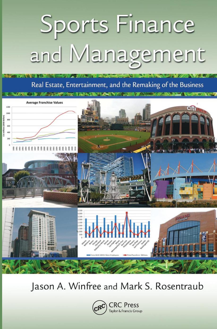 Sports Finance and Management: Real Estate, Entertainment, and the Remaking of the Business (repost) by Unknow