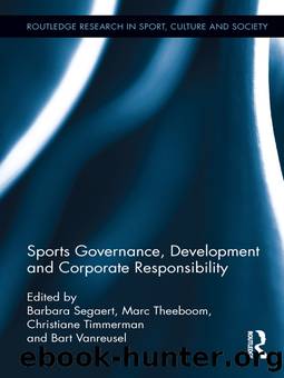 Sports Governance, Development and Corporate Responsibility by Segaert Barbara;Theeboom Marc;Timmerman Christiane;Vanreusel Bart;
