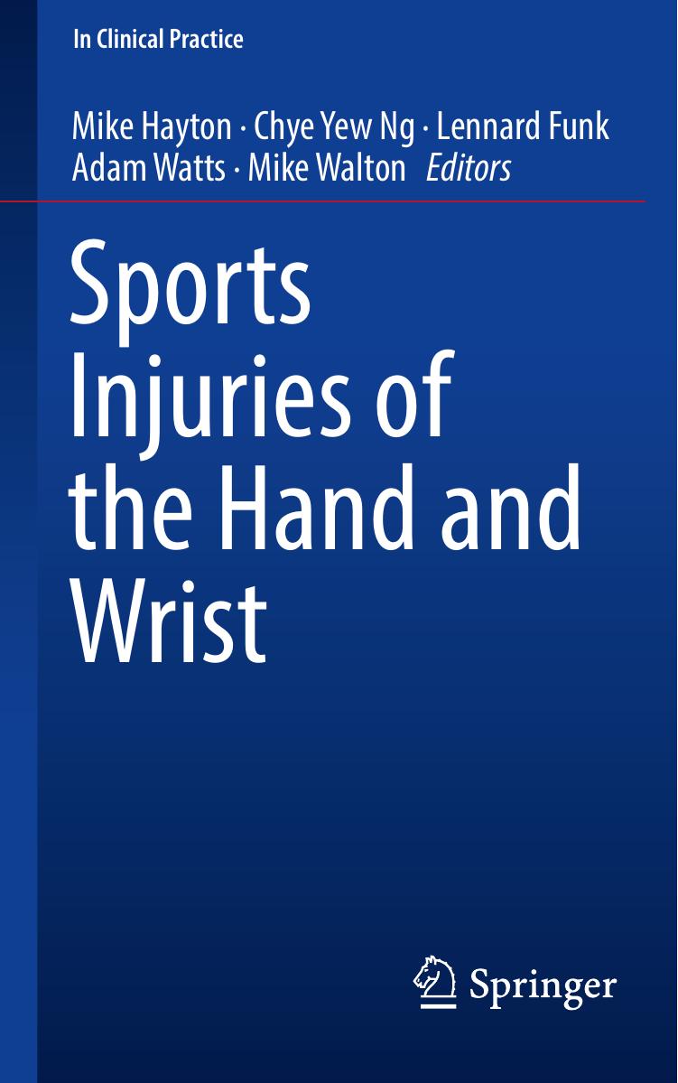 Sports Injuries of the Hand and Wrist by Mike Hayton Chye Yew Ng Lennard Funk Adam Watts Mike Walton