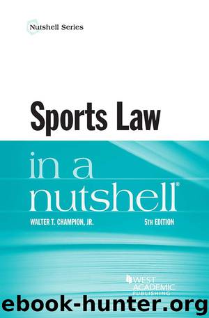 Sports Law in a Nutshell by Walter Champion Jr