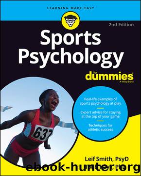 Sports Psychology For Dummies by Leif H. Smith & Todd M. Kays