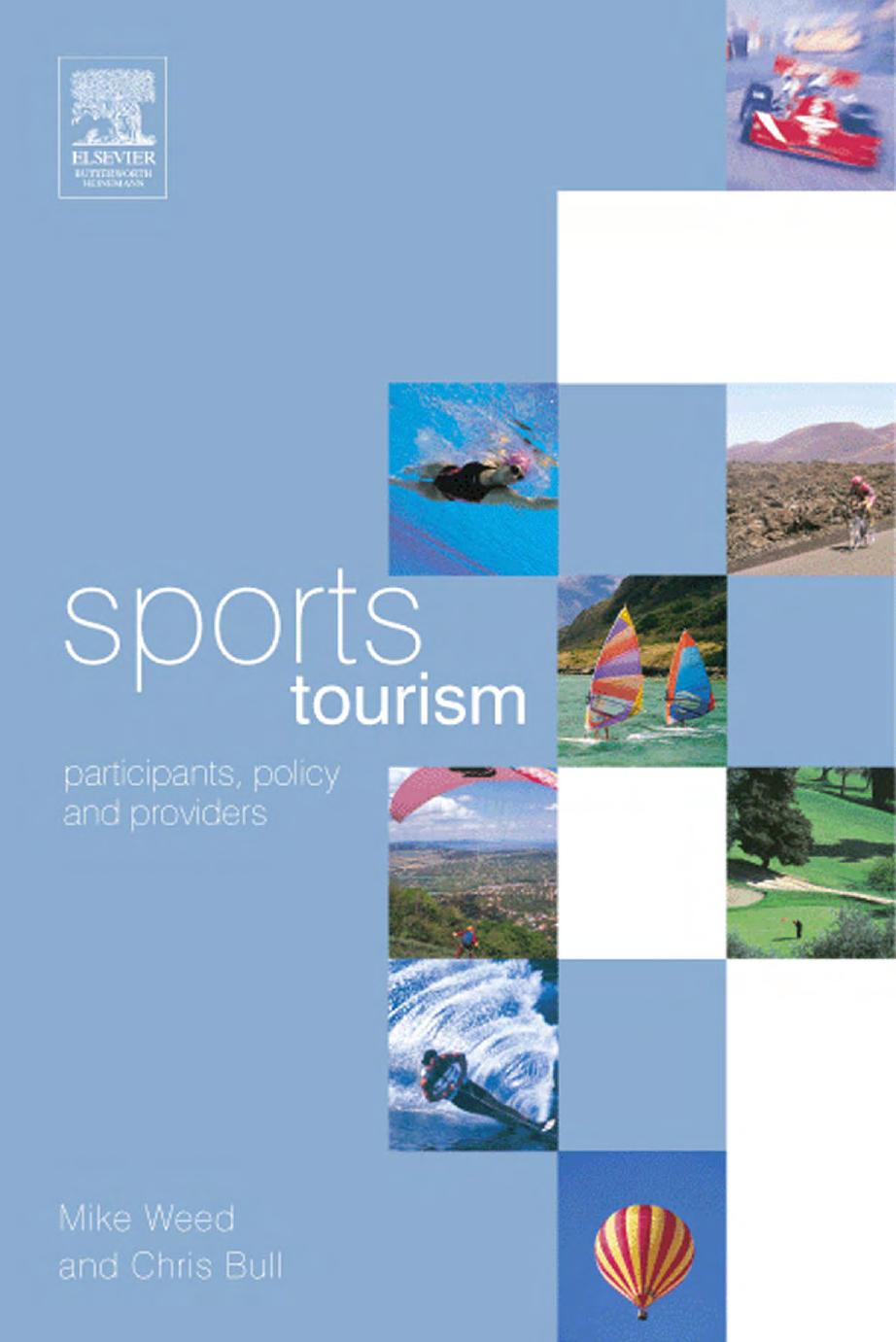 Sports Tourism: Participants, Policy and Providers by Chris Bull Mike Weed