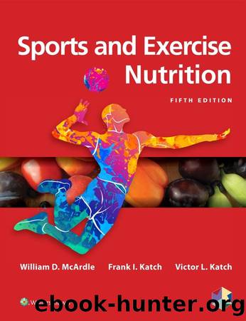 Sports and Exercise Nutrition by William D. McArdle