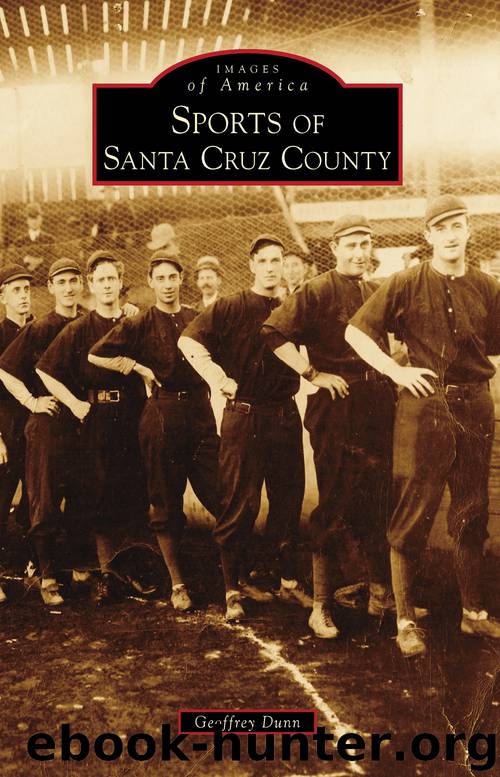 Sports of Santa Cruz County by Geoffrey Dunn