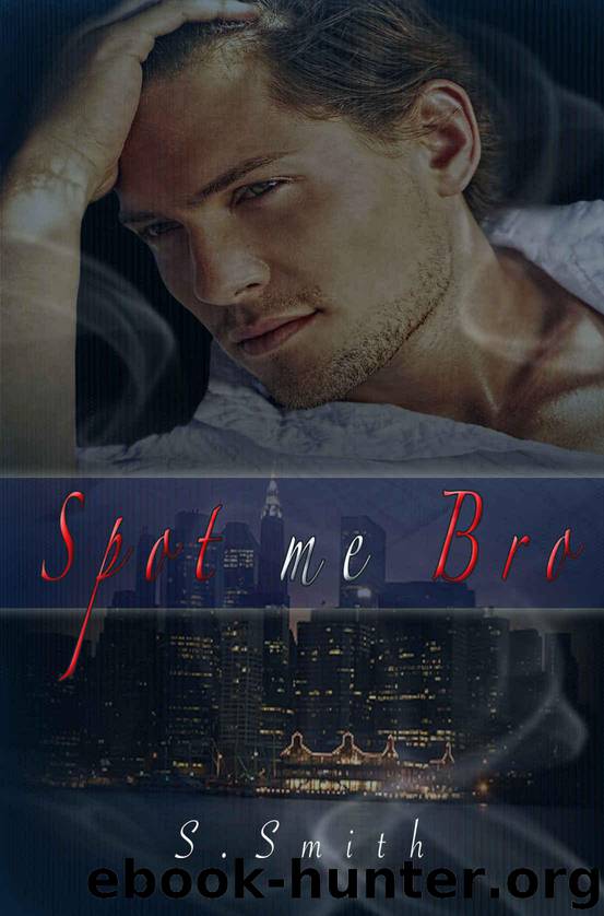 Spot me Bro by Smith S