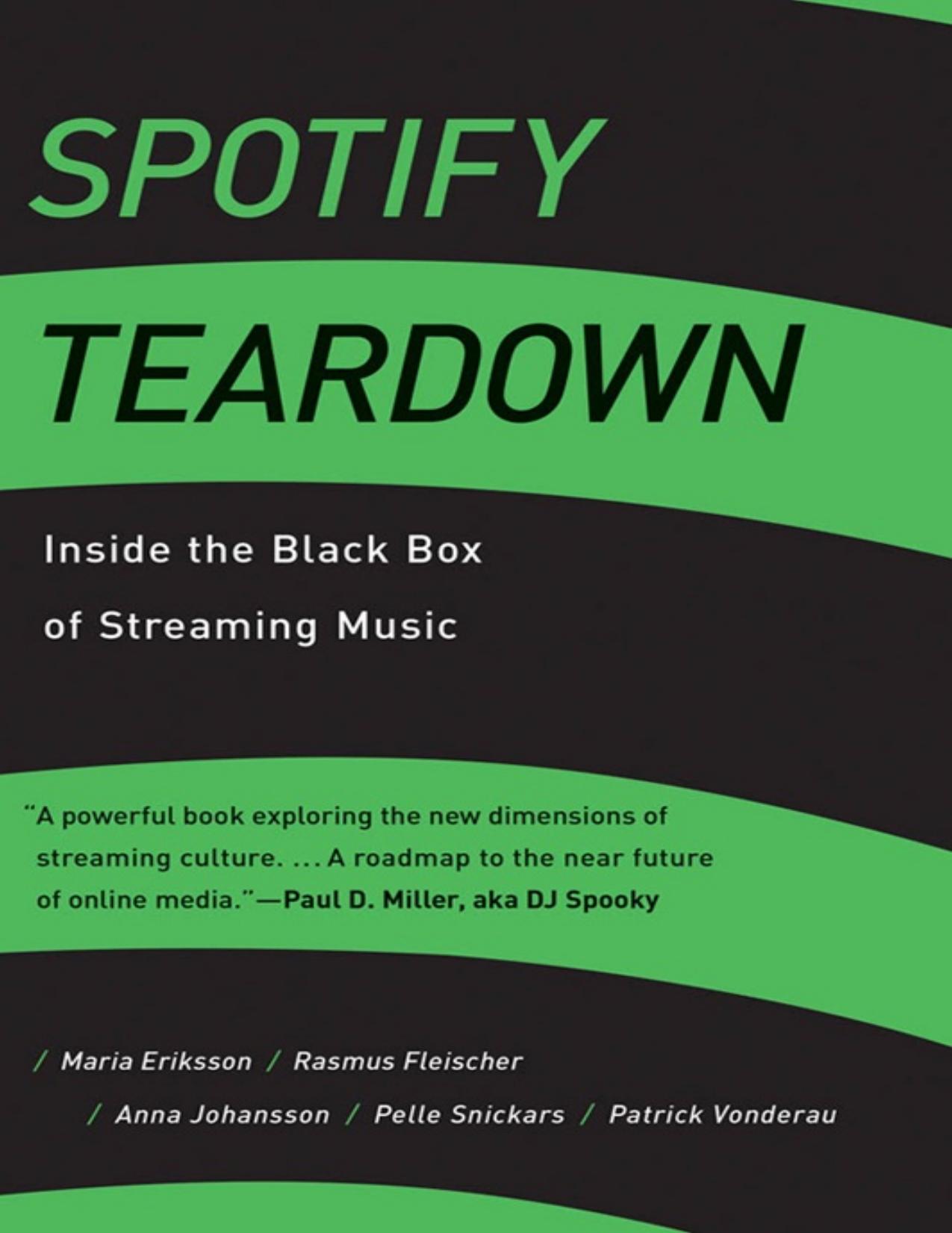 Spotify Teardown: Inside the Black Box of Streaming Music by Maria Eriksson