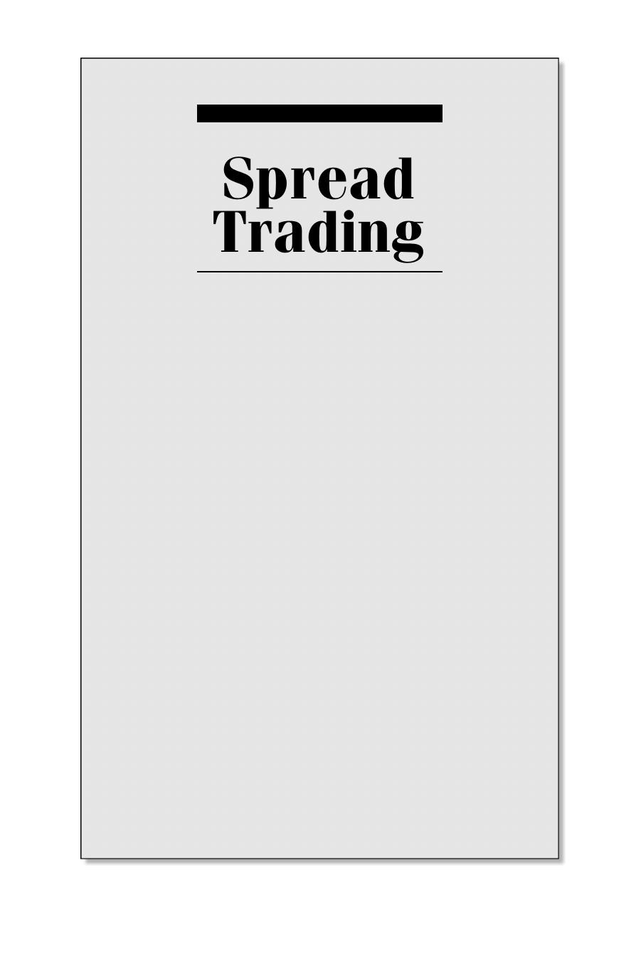 Spread Trading: An Introductory Guide to Trading Options in Nine Simple Steps by Unknow