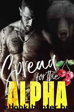 Spread for the Alpha (The Ridge Brothers Bear Shifters Book 2) by Olivia T. Turner