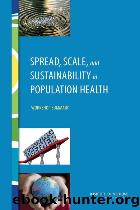 Spread, Scale, and Sustainability in Population Health: Workshop Summary by Theresa Wizemann
