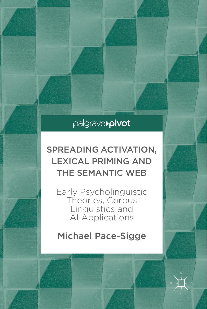 Spreading Activation, Lexical Priming and the Semantic Web by Michael Pace-Sigge