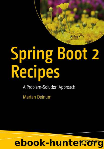 Spring Boot 2 Recipes by Marten Deinum