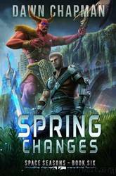 Spring Changes by Dawn Chapman