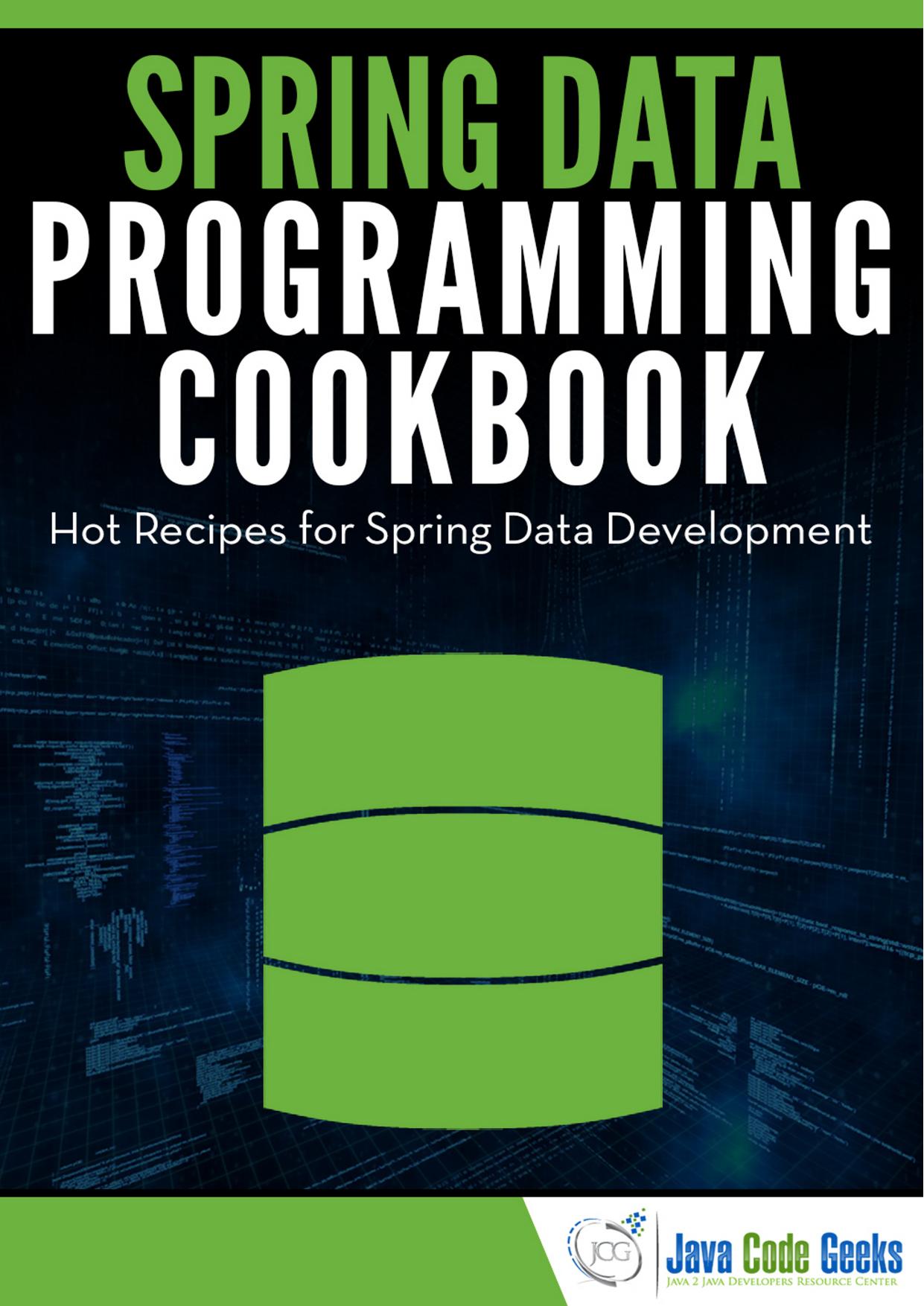 Spring Data Programming Cookbook by Java Code Geeks