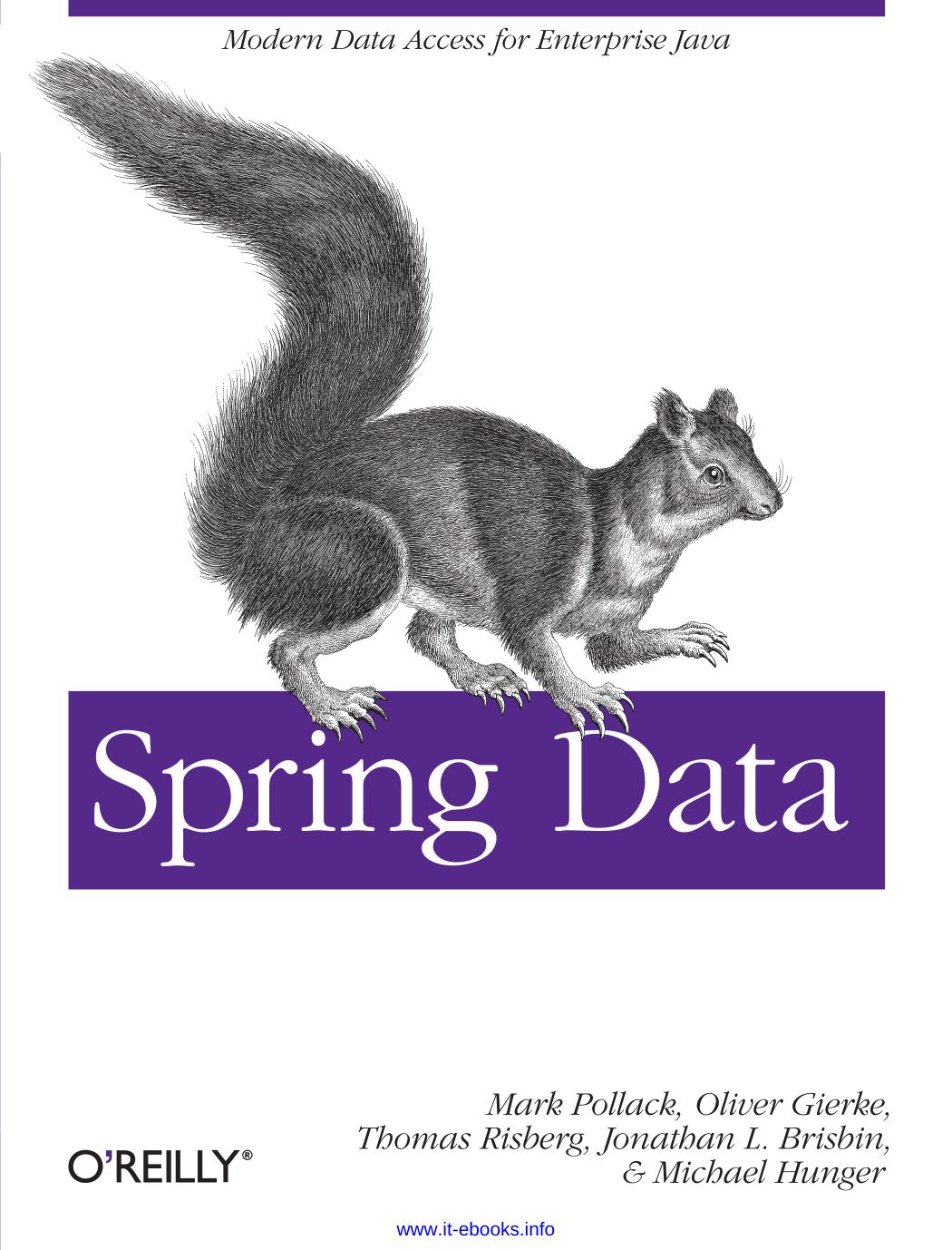 Spring Data by Mark Pollack Oliver Gierke Thomas Risberg Jon Brisbin & Michael Hunger