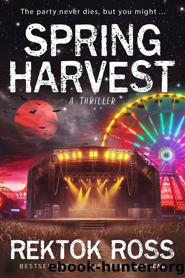 Spring Harvest: An Absolutely Addictive Supernatural Psychological Thriller by Rektok Ross