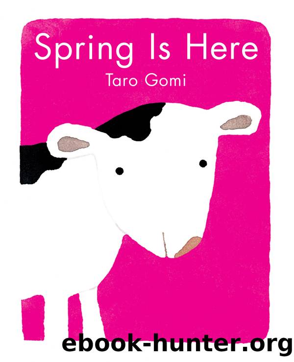 Spring Is Here by Taro Gomi