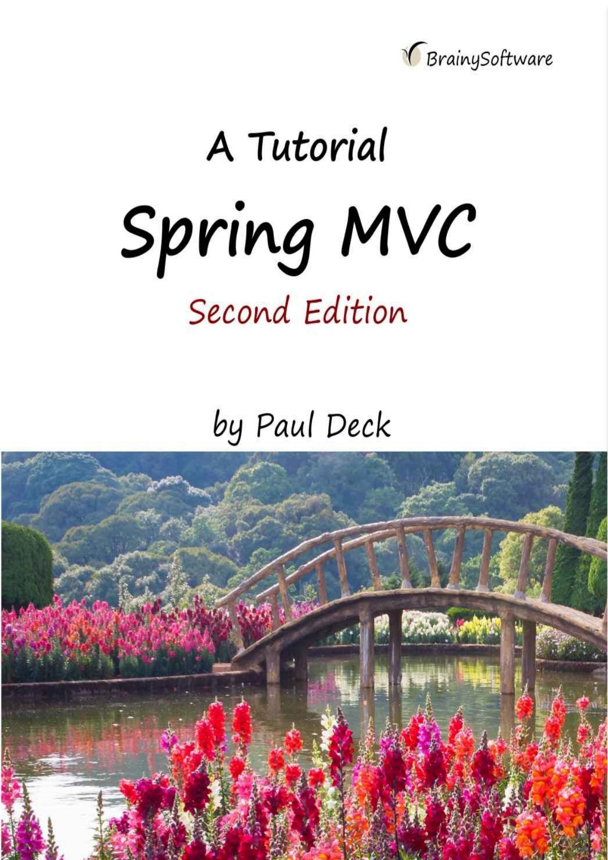 Spring MVC, A Tutorial, second edition by Paul Deck