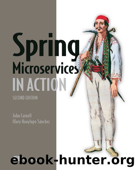 Spring Microservices in Action, Second Edition by John Carnell & Illary Huaylupo Sánchez