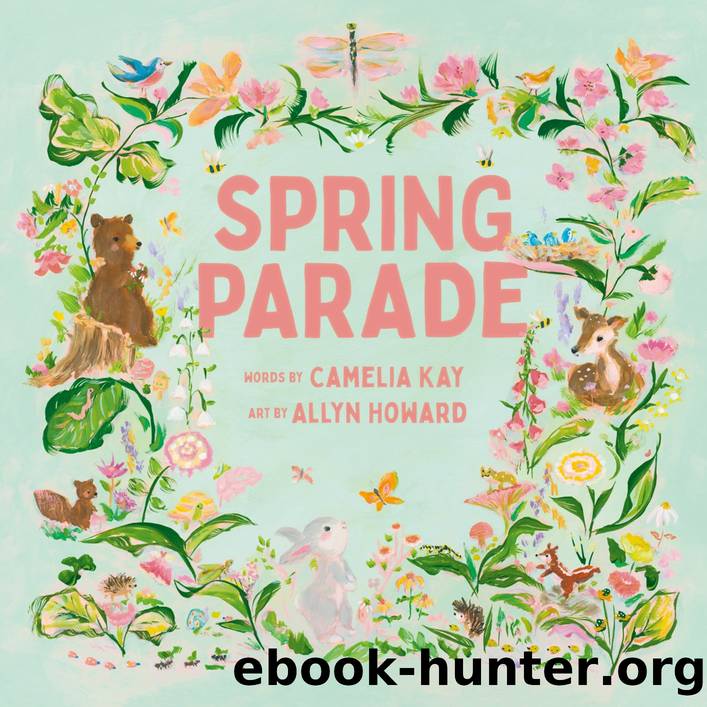 Spring Parade by Camelia Kay