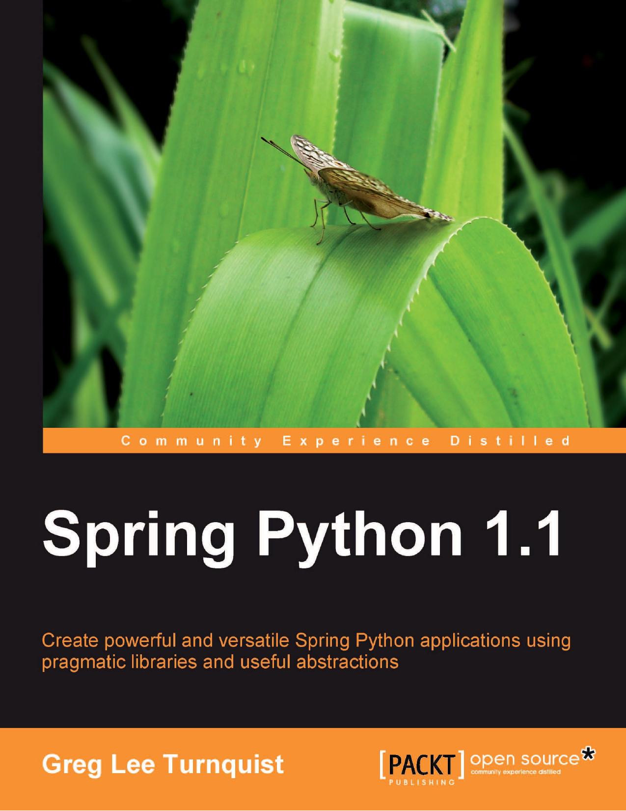 Spring Python 1.1 Caption title and publication information from p. [1] at beginning. - Author from p. [2] at beginning. - Includes index by Turnquist Greg Lee