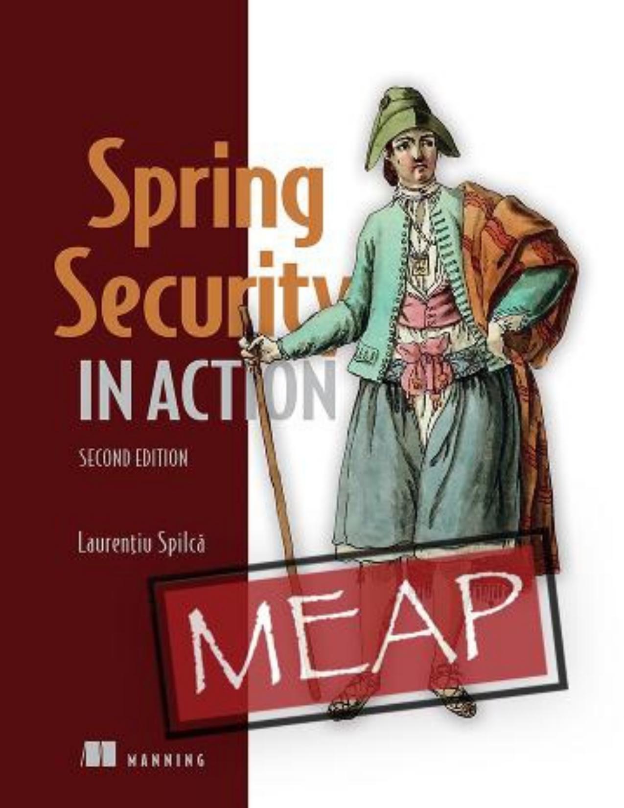 Spring Security in Action, Second Edition (MEAP V06) by Perry Lea