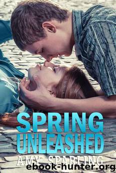 Spring Unleashed (The Summer Unplugged Series) by Sparling Amy
