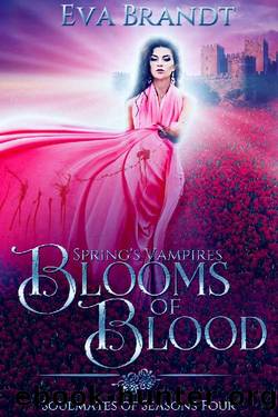 Spring's Vampires. Blooms of Blood_A Reverse Harem Fantasy Romance by Eva Brandt