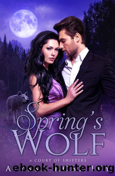 Spring's Wolf (A Court of Shifters Chronicles #2) by Alyssa Rose Ivy