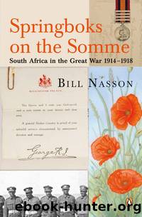 Springboks On the Somme--South Africa in the Great War 1914--1918 by Bill Nasson