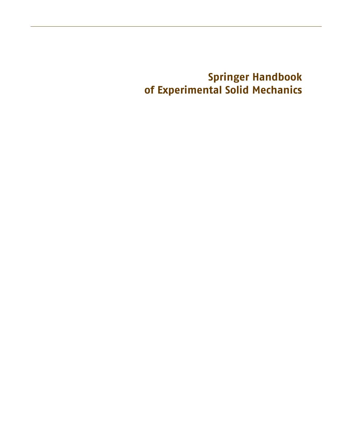 Springer Handbook of Experimental Solid Mechanics by Albert S. Kobayashi Dr. Satya N. Atluri (auth.) William N. Sharpe Jr. Prof. (eds.)
