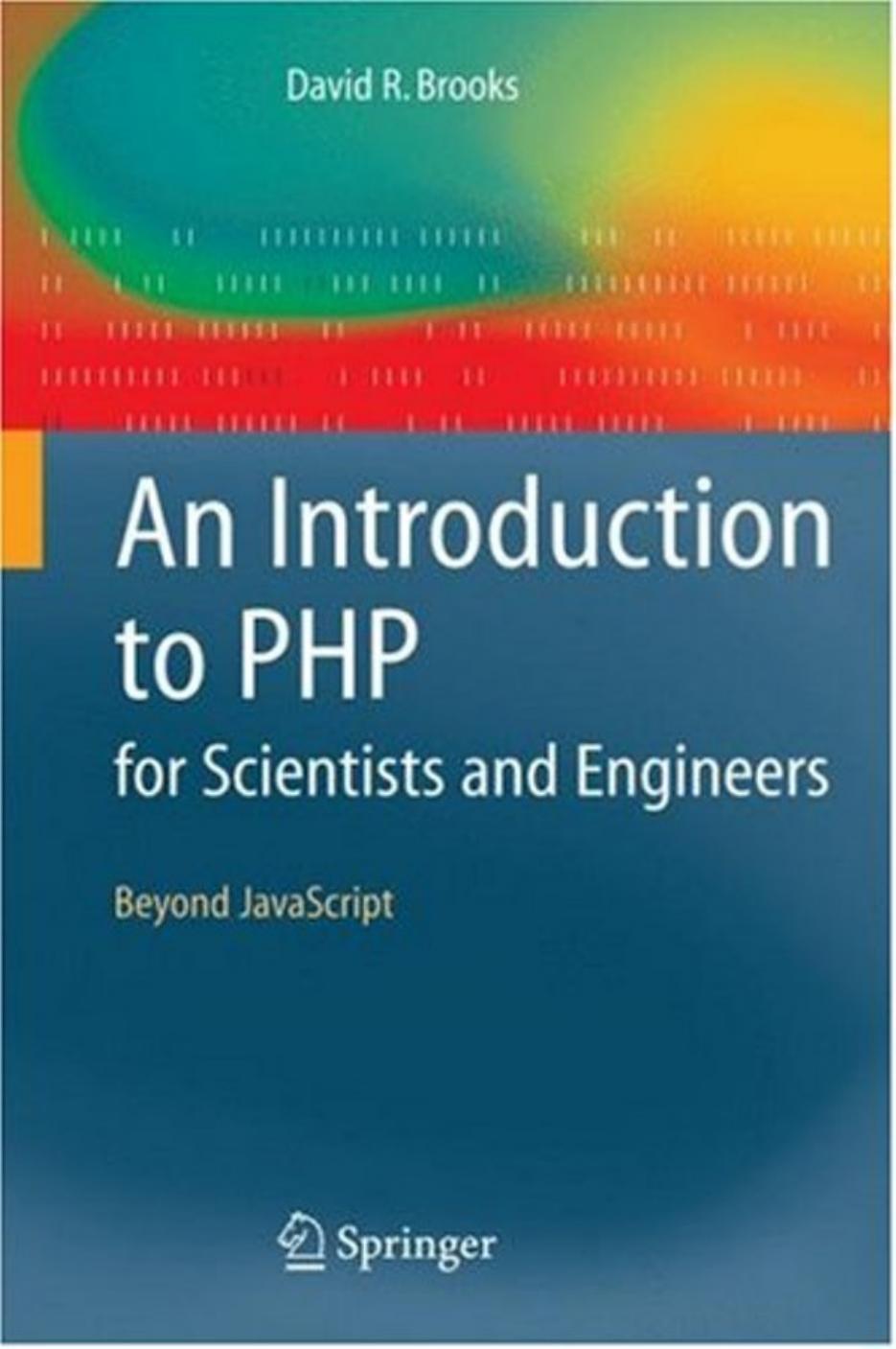 Springer Publishing An Introduction to PHP for Scientists and Engineers, Beyond JavaScript (2008) by Unknown
