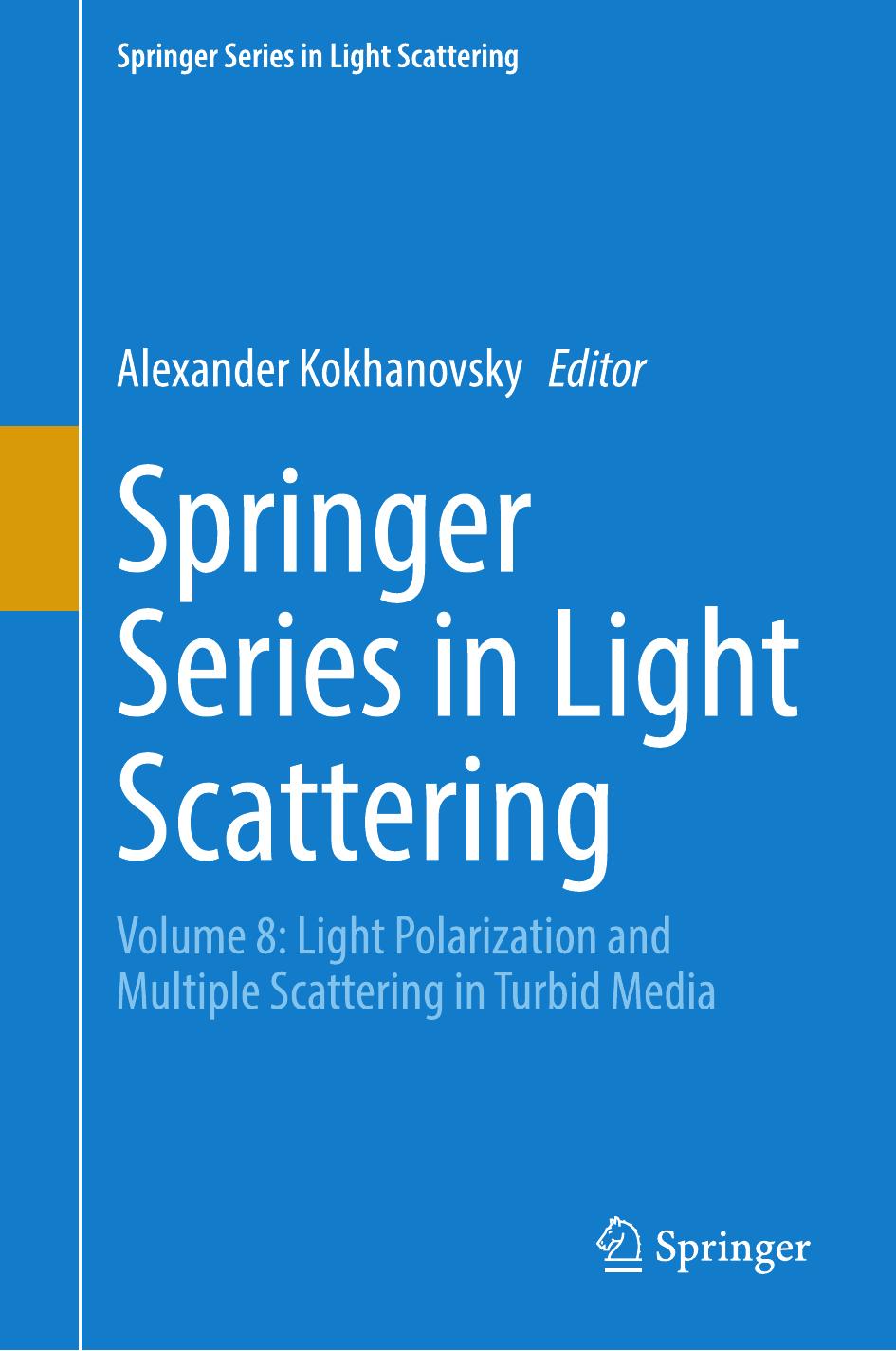 Springer Series in Light Scattering by Alexander Kokhanovsky