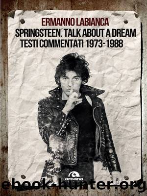 Springsteen. Talk about a dream by Ermanno Labianca;
