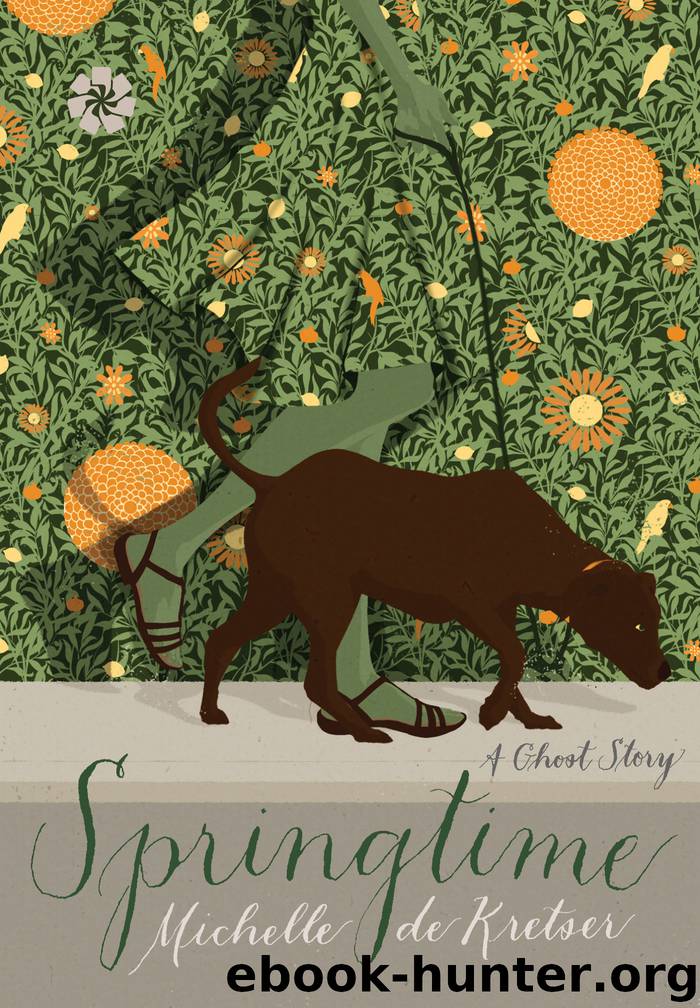 Springtime by Michelle de Kretser