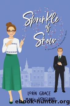 Sprinkle of Snow: Small-town Sweet Romance with a Hint of Magic (Spellbound in Hawthorne Book 2) by Lorin Grace & Maria Hoagland