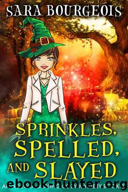 Sprinkles, Spelled, and Slayed by Sara Bourgeois