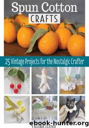 Spun Cotton Crafts by Valerie Lloyd