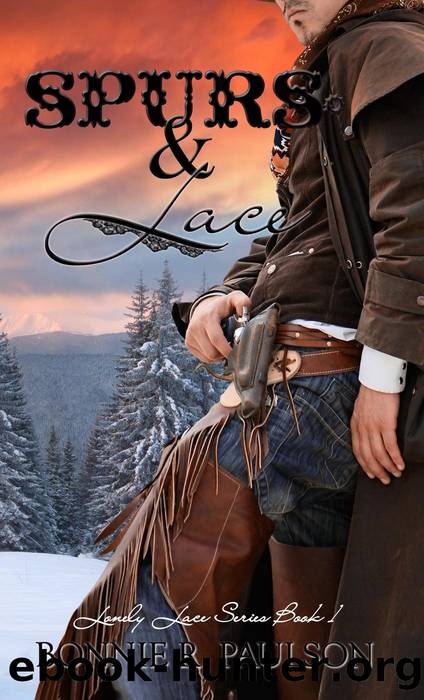 Spurs and Lace (Lonely Lace Series, #1) by Bonnie R. Paulson