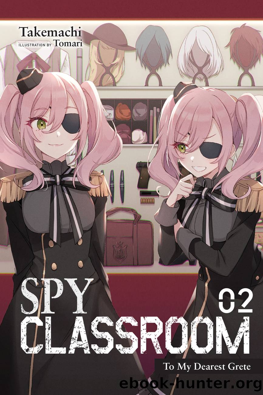 Spy Classroom, Vol. 2: To My Dearest Grete by Takemachi and Tomari