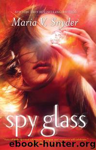 Spy Glass 3 by Maria V Snyder