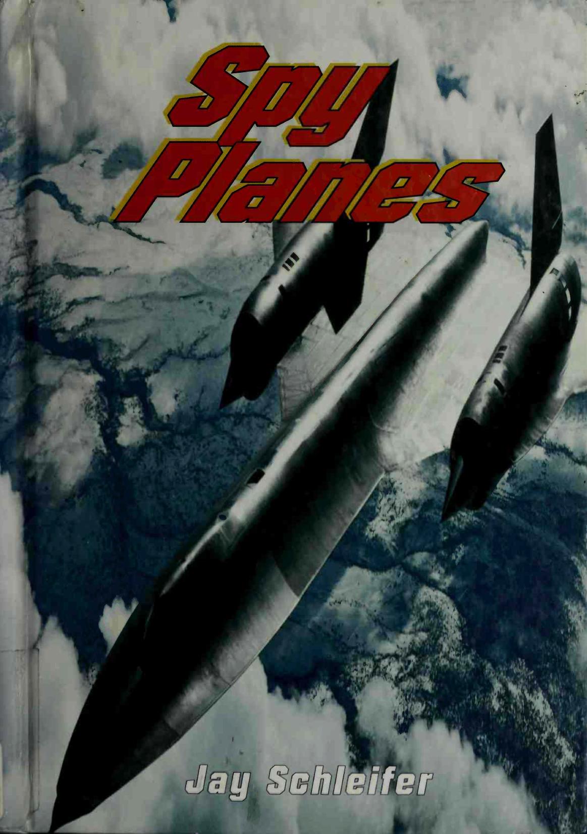 Spy Planes by Jay Schleifer