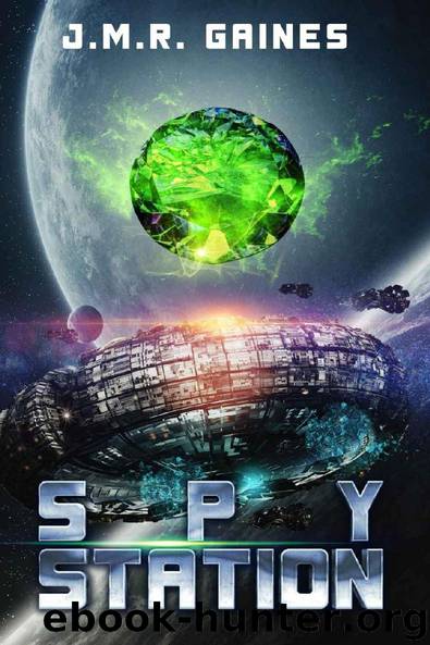 Spy Station by J. M. R. Gaines & John Gaines & James Gaines