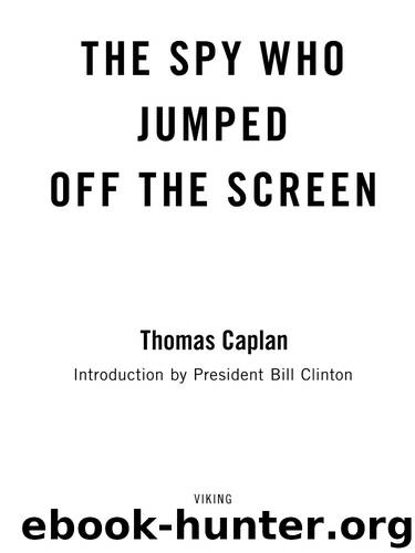 Spy Who Jumped Off the Screen : A Novel (9781101565766) by Caplan Thomas